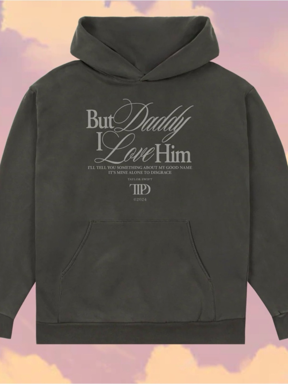 Taylor Swift Charcoal Graphic Hoodie - "But Daddy I Love Him"
